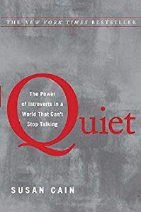 Quiet: the power of introverts in a world that can't stop talking by Susan Cain
