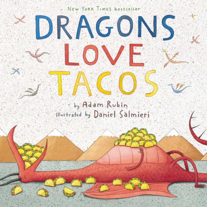 book cover, “Dragons Love Tacos” by Adam Rubin and illustrated by Daniel Salmieri 