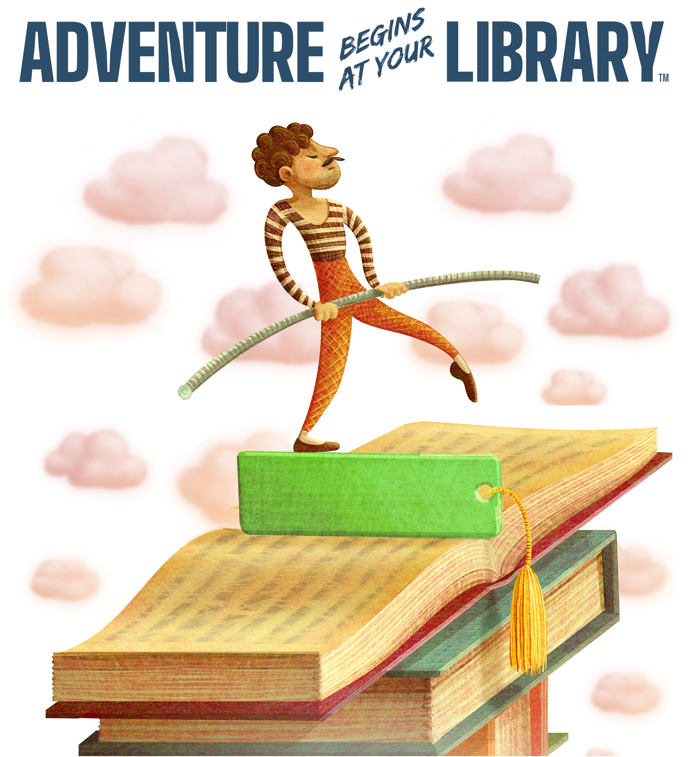 cartoon picture of tightrope walker walking a stack of books, text slogan reads "Adventure begins at your library"