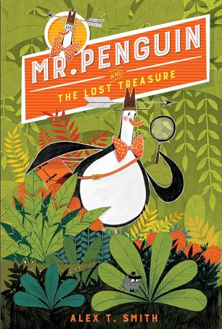 Book cover for Mr. Penguin and the Lost Treasure by Alex T. Smith