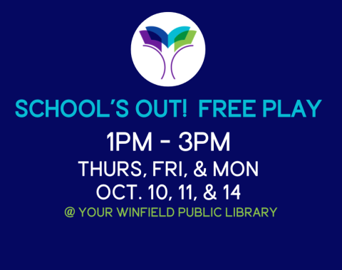 Image is library logo with text that reads "School's out! Free Play!" 1-3pm, Oct. 11, 12, and 14