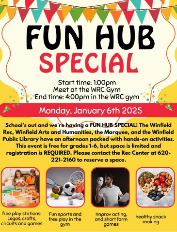 fun hub flyer lists activities offered like free play activities with Legos and Circuits, sports, improv acting, and snack making for grades 1 through 5, registration required, call 620-221-2160