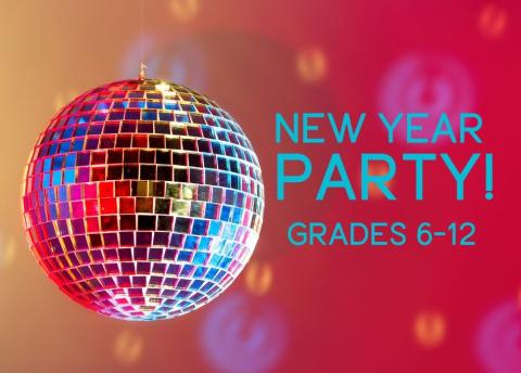 image is a disco ball, text reads New Year Party, grades 6-12