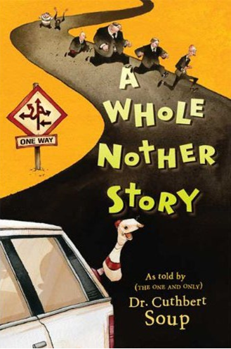 Book cover, "Whole Nother Story" by Dr. Cuthbert Soup